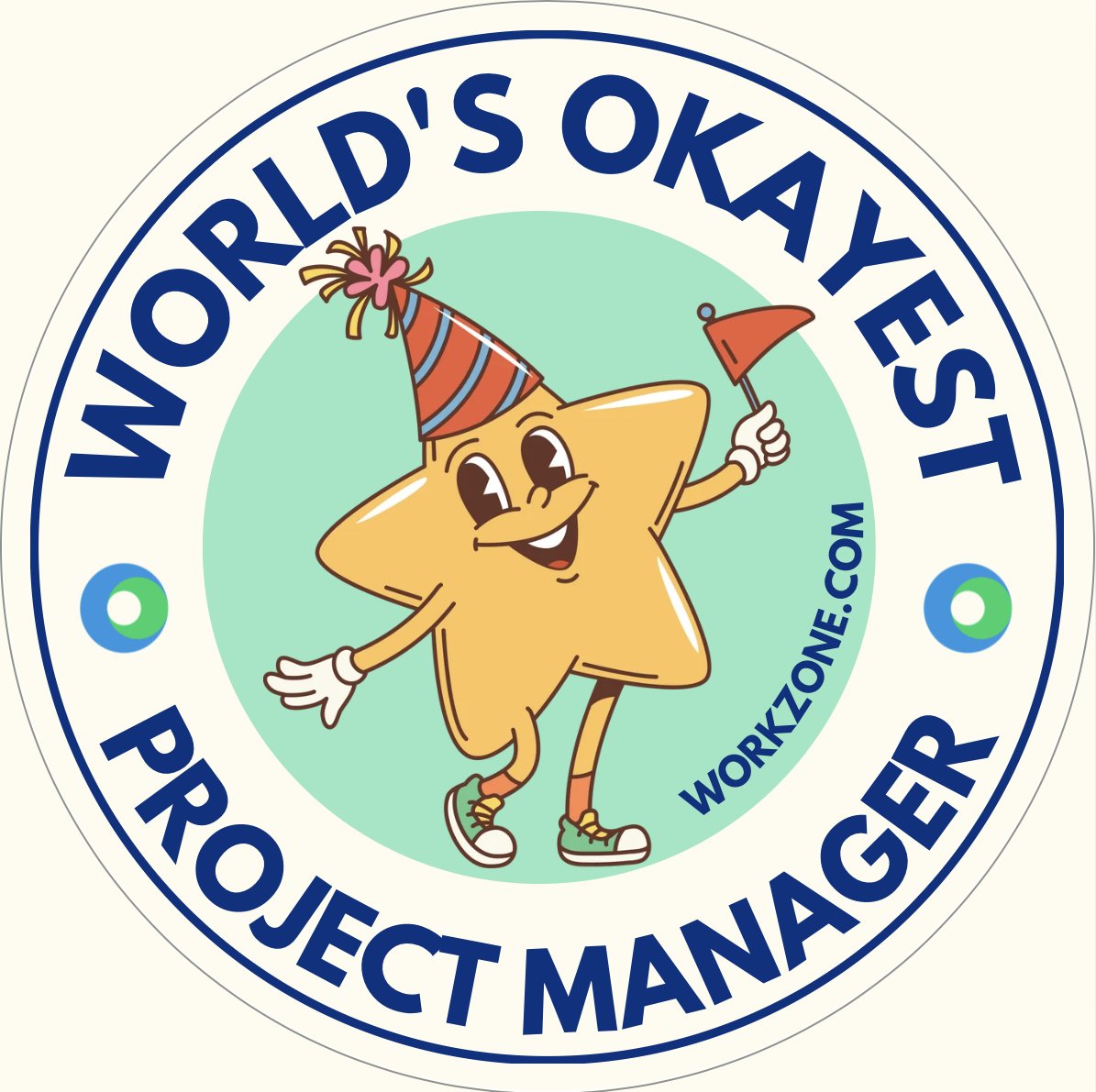 Round Workzone sticker reading world's okayest project manager
